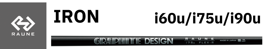 RAUNE IRON U – GRAPHITE DESIGN (ASIA) CO., LTD.